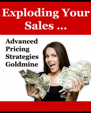 Cover of the book Exploding Your Sales by Midwest Journal Press, Maria Parloa, Dr. Robert C. Worstell