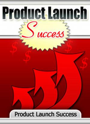 Cover of the book Product Launch Success by R. L. Saunders
