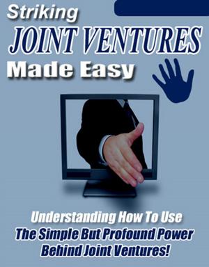 Cover of the book Striking Joint Ventures Made Easy by Dr. Robert C. Worstell, Christian D. Larson