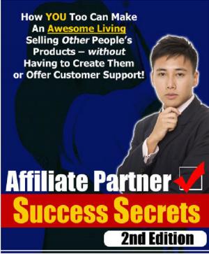 Cover of the book Affiliate Partner Success Secrets 2nd Edition by Dr. Robert C. Worstell