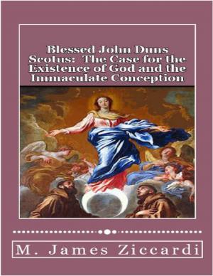 Cover of the book Blessed John Duns Scotus: The Case for the Existence of God and the Immaculate Conception by D. A. Barker