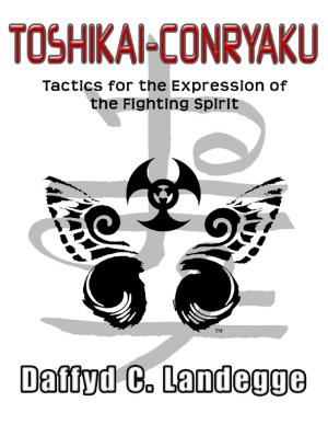 Cover of the book Toshikai-Conryaku: Tactics for the Expression of the Fighting Spirit by Niall MacMahon
