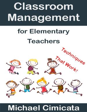 Book cover of Classroom Management for Elementary Teachers: Techniques That Work