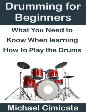 Cover of the book Drumming for Beginners: What You Need to Know When Learning How to Play the Drums by Crystal Evans