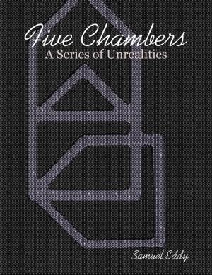 bigCover of the book Five Chambers - A Series of Unrealities by 