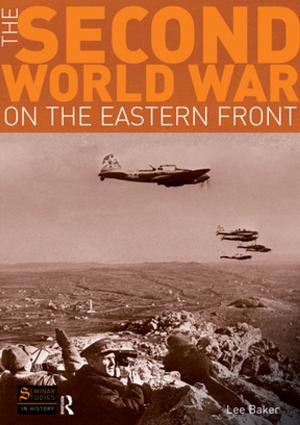 Cover of the book The Second World War on the Eastern Front by Alastair K Daniel