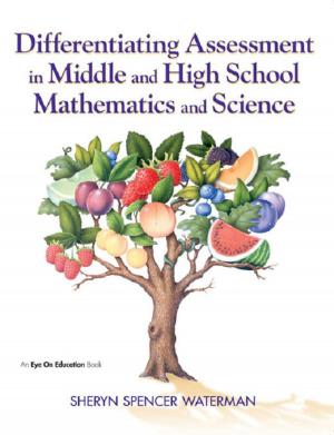Cover of the book Differentiating Assessment in Middle and High School Mathematics and Science by Kathryn Batchelor