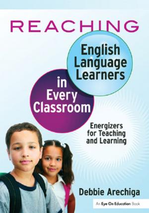 Cover of the book Reaching English Language Learners in Every Classroom by Peter T Bradley, Ian Mackenzie