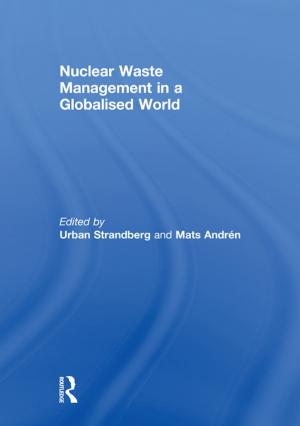 Cover of the book Nuclear Waste Management in a Globalised World by Deborah P Valentine, Romel W Mackelprang