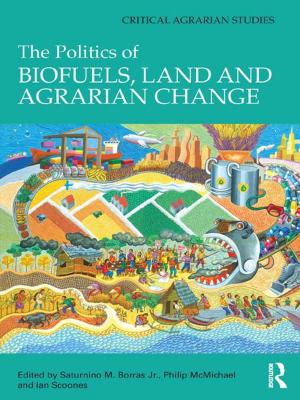 Cover of the book The Politics of Biofuels, Land and Agrarian Change by Colin Shindler