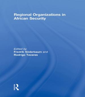 Cover of the book Regional Organizations in African Security by 