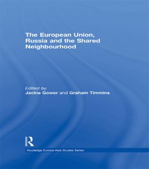 Cover of the book The European Union, Russia and the Shared Neighbourhood by P M Rao