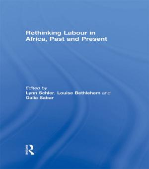 Cover of the book Rethinking Labour in Africa, Past and Present by Steve Frosdick, Peter Marsh