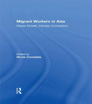 Cover of the book Migrant Workers in Asia by Brendan Martin