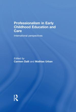 Cover of the book Professionalism in Early Childhood Education and Care by Jennifer Marchbank, Gayle Letherby