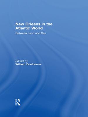 Cover of the book New Orleans in the Atlantic World by Ann J. Cahill