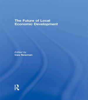 Cover of the book The Future of Local Economic Development by Malcolm Warner