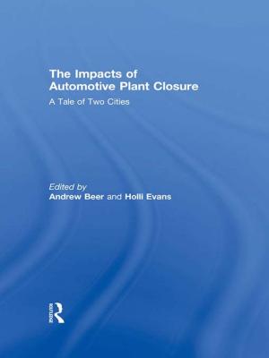 Cover of the book The Impacts of Automotive Plant Closure by Eric Roll