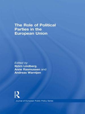 Cover of the book The Role of Political Parties in the European Union by Anna Proudfoot, Tania Batelli Kneale, Anna di Stefano, Daniela Treveri Gennari