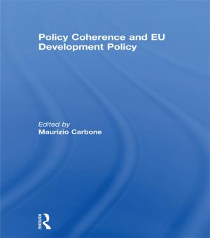 Cover of the book Policy Coherence and EU Development Policy by Marjorie Garber