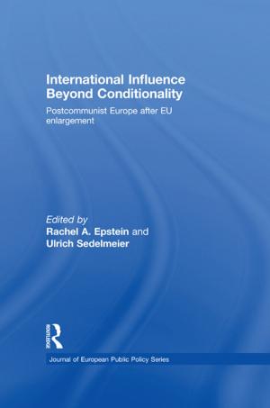 Cover of the book International Influence Beyond Conditionality by Max Silverman