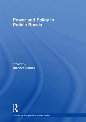 Cover of the book Power and Policy in Putin’s Russia by Gregory Blue, Martin Bunton, Ralph C. Croizier, Gregory Blue, Martin Bunton, Criozier, Ralph