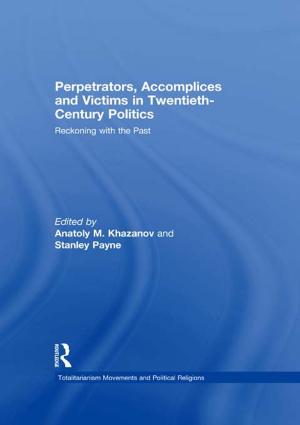 Cover of the book Perpetrators, Accomplices and Victims in Twentieth-Century Politics by Thanos Kondylis