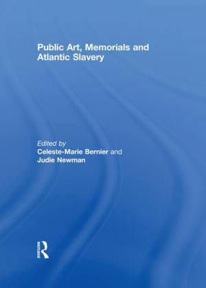 Cover of the book Public Art, Memorials and Atlantic Slavery by Eugenia Scabini, Elena Marta, Margherita Lanz