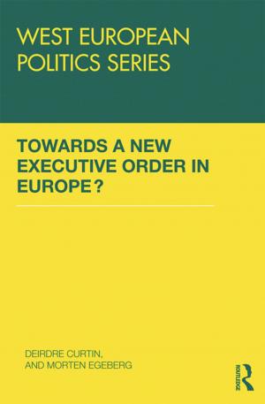 Cover of the book Towards A New Executive Order In Europe? by Steven Snow