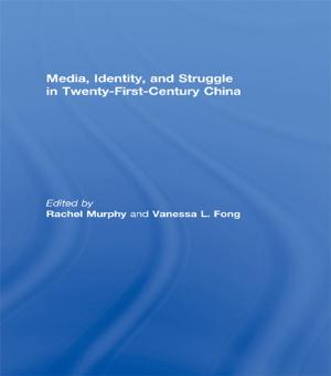 Cover of the book Media, Identity, and Struggle in Twenty-First-Century China by Annette Kuhn