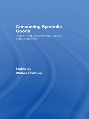 Cover of the book Consuming Symbolic Goods by Johann Graf Lambsdorff, Markus Taube, Matthias Schramm