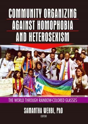 Cover of the book Community Organizing Against Homophobia and Heterosexism by Nicholas Hopkinson