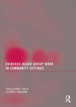 Cover of the book Evidence-Based Group Work in Community Settings by 