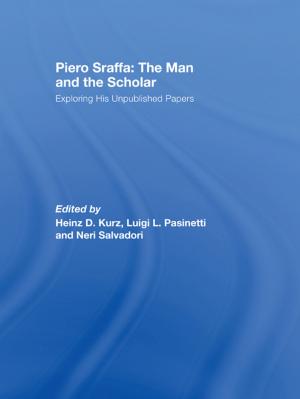 Cover of the book Piero Sraffa: The Man and the Scholar by Barrett L. McCormick, Jonathan Unger