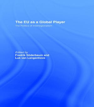 Cover of the book The EU as a Global Player by Roger Whitson