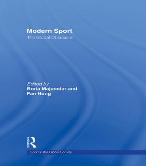 Cover of the book Modern Sport - The Global Obsession by Göktuğ Morçöl