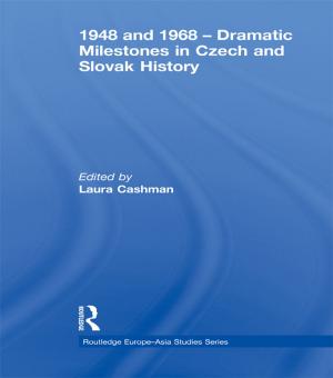 Cover of the book 1948 and 1968 – Dramatic Milestones in Czech and Slovak History by Helmut Anheier