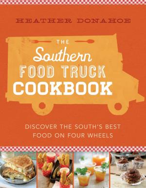 Cover of the book The Southern Food Truck Cookbook by Dana K. White