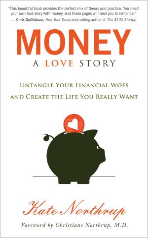 Cover of the book Money: A Love Story by Peta Stapleton, PhD