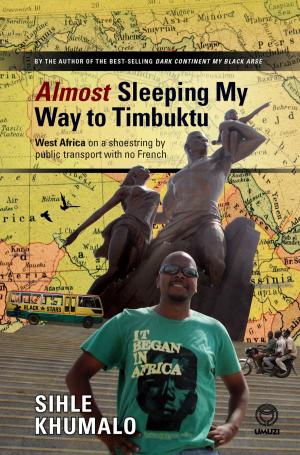 bigCover of the book Almost Sleeping my way to Timbuktu by 
