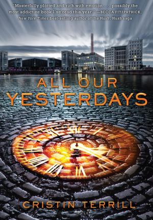 Cover of the book All Our Yesterdays by A.C. Crispin