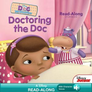 Book cover of Doc McStuffins Read-Along Storybook: Doctoring the Doc
