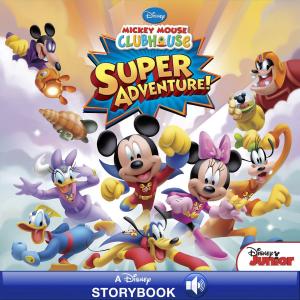 Cover of the book Mickey Mouse Clubhouse: Super Adventure by Sharon Flake