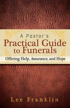 Cover of the book A Pastor's Practical Guide to Funerals by William H. Willimon