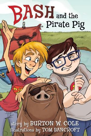Cover of the book Bash and the Pirate Pig by Greg Forbes