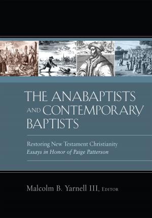 Cover of the book The Anabaptists and Contemporary Baptists by Mary Grace Birkhead