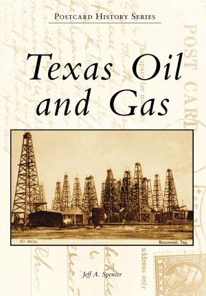 Cover of the book Texas Oil and Gas by LeDuc, M. Vonciel, Schoolcraft County Historical Society