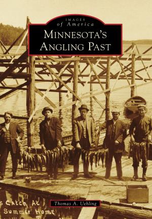 Cover of the book Minnesota's Angling Past by Jim Harnedy