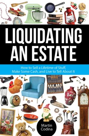 Cover of the book Liquidating an Estate by Steve Harpster