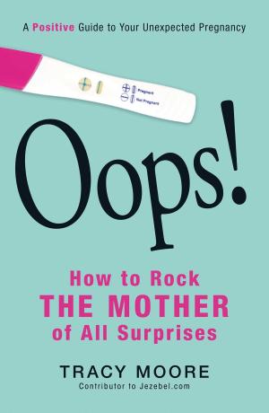 Cover of the book Oops! How to Rock the Mother of All Surprises by Le blagueur masqué, Dites-le avec une blague !